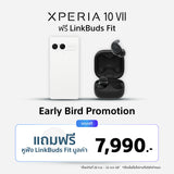 Xperia 10 VII พร้อมหูฟัง LinkBuds | การถ่ายที่รวดเร็ว | ระยะเวลาการใช้งานแบตเตอรี่ 2 วัน 12